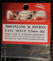 NSR7008 PINIONS 8 Tooth Pinion Inline low friction