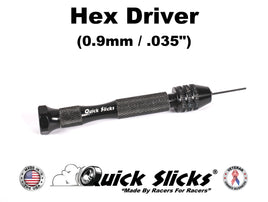 QS-090D Quick Slicks Hex Driver with 0.9mm (.035") Driver
