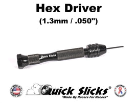 QS-130D Quick Slicks Hex Driver with 1.3mm (.050") Driver.