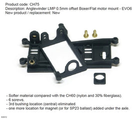 CH75 EVO6 Motor Mount -Anglewinder .05mm Offset