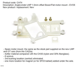 CH74 EVO6 Motor Mount -Anglewinder 1mm Offset